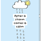 Sterkte kaart met de afbeelding van een wolk met regen en een zonnetje, met de tekst 'After a storm comes a calm'