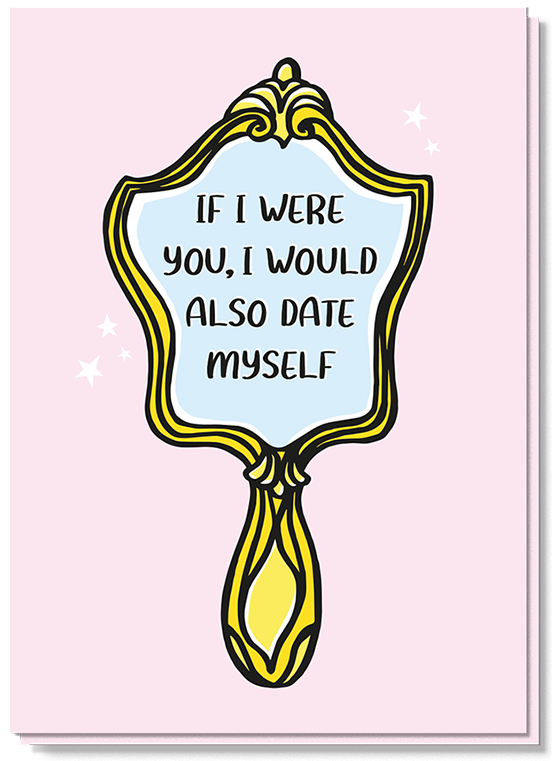 Voorkant date myself roze kaart met goud kitscherig spiegeltje met de tekst erop 'If i were you, i would also date myself'
