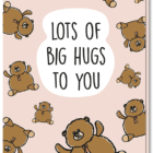 Voorkant wenskaart "big hug and kisses" met veel teddyberen erop en de tekst 'Lots of big hugs to you'