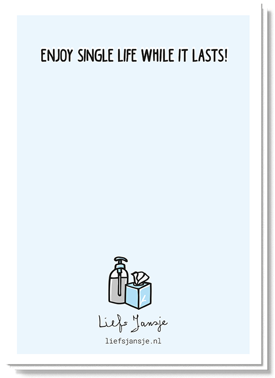 Achterkant Valentijnskaart Man met daarop de tekst 'Enjoy single life while it lasts!