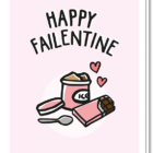 Voorkant Valentijnskaart Vrouw met daarop de tekst 'Happy Failentine' en een bak ijs en een reep chocola