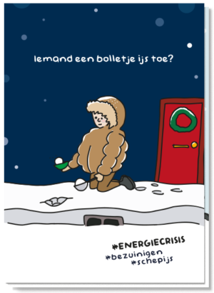 Kaart over energiecrisis met een illustratie van een mensje dat buiten in de sneeuw ijsjes zit te scheppen met de tekst ''iemand een bolletje ijs toe''