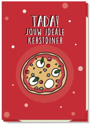 Voorkant kerstkaart met daarop een pizza en de tekst "Tada! Jouw ideale kerstdiner"