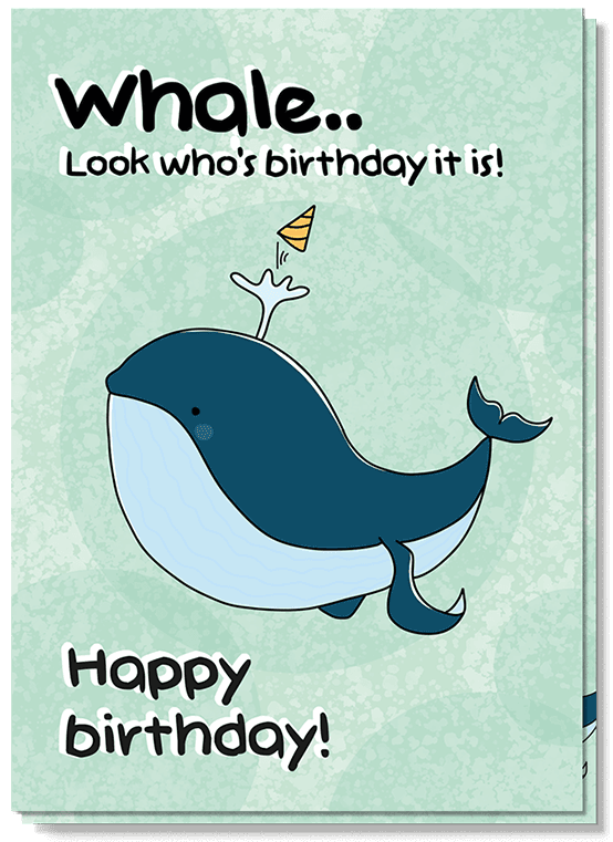 Voorkant wenskaart met illustraties van walvis met de tekst: whale.. look who's birthday it is! Happy birthday